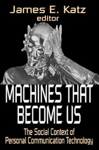 Kniha Machines That Become Us 