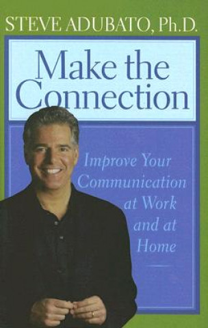 Книга Make the Connection Steve Adubato