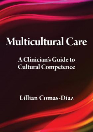 Knjiga Multicultural Care Lillian Comas-Diaz