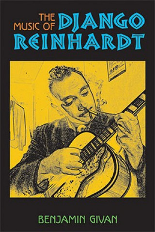 Książka Music of Django Reinhardt Benjamin Givan