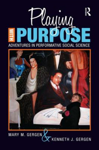Kniha Playing with Purpose Kenneth J. Gergen
