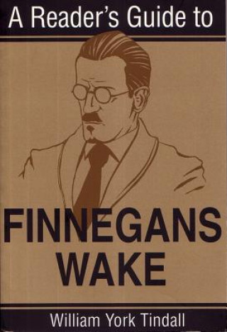 Libro Reader's Guide to Finnegans Wake William York Tindall