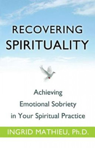 Könyv Recovering Spirituality Ingrid Mathieu