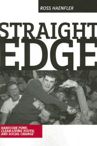Книга Straight Edge Ross Haenfler