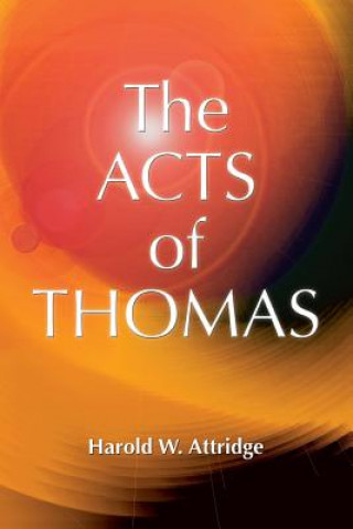 Kniha Acts of Thomas Harold W. Attridge