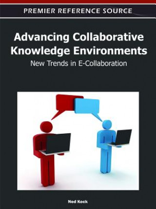 Carte Advancing Collaborative Knowledge Environments Ned Kock