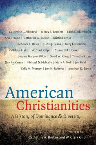 Книга American Christianities Catherine A. Brekus