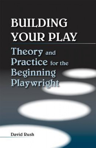 Knjiga Building Your Play David Rush
