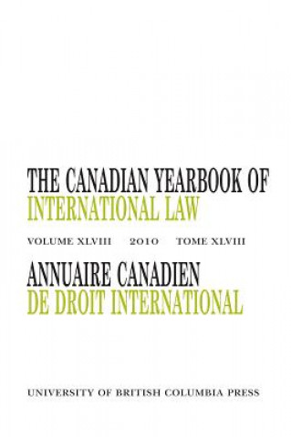 Könyv Canadian Yearbook of International Law, Vol. 48, 2010 