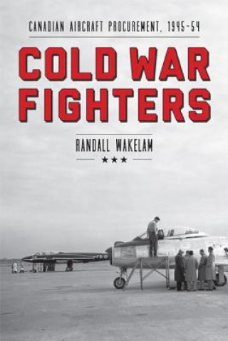 Carte Cold War Fighters Randall T. Wakelam