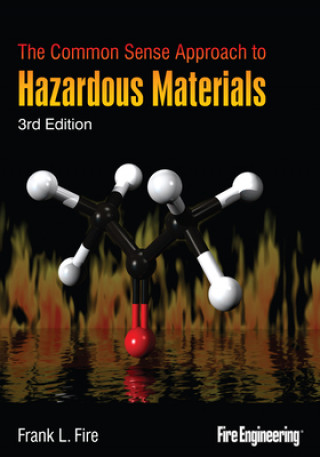 Könyv Common Sense Approach to Hazardous Materials Frank L. Fire