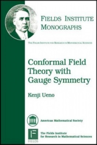 Carte Conformal Field Theory with Gauge Symmetry Kenji Ueno