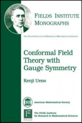 Książka Conformal Field Theory with Gauge Symmetry Kenji Ueno