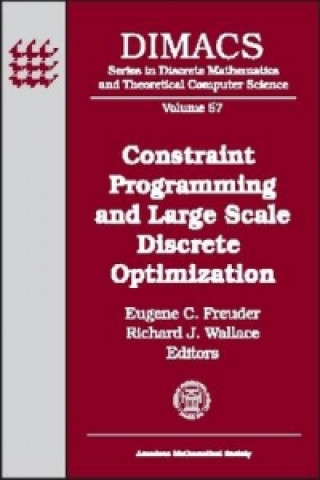 Knjiga Constraint Programming and Large Scale Discrete Optimization American Mathem American Mathem