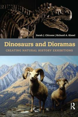 Könyv Dinosaurs and Dioramas Richard Kissel