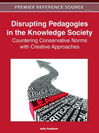 Carte Disrupting Pedagogies in the Knowledge Society Julie Faulkner