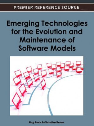 Könyv Emerging Technologies for the Evolution and Maintenance of Software Models Christian Bunse