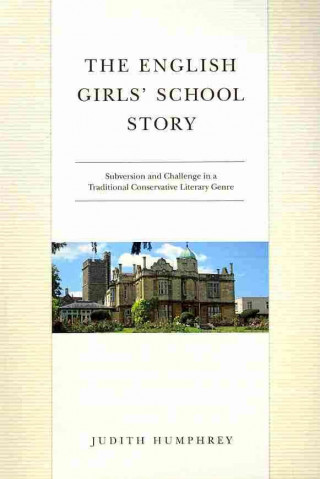 Книга English Girls' School Story Judith Humphrey