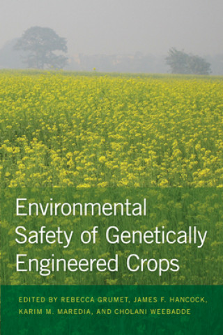 Könyv Environmental Safety of Genetically Engineered Crops Rebecca Grumet