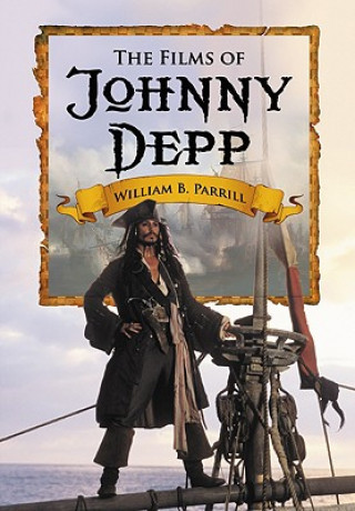 Kniha Films of Johnny Depp William B. Parrill