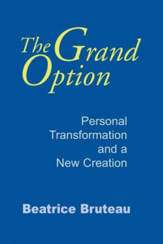 Kniha Grand Option, The Beatrice Bruteau