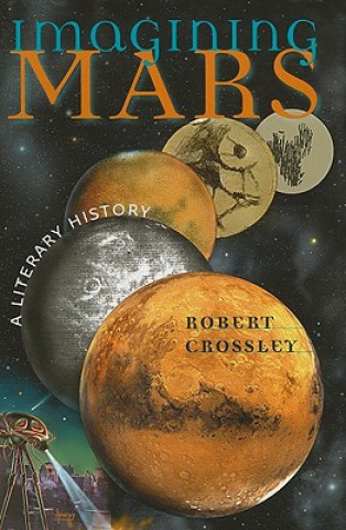 Könyv Imagining Mars Robert Crossley