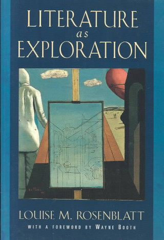 Könyv Literature as Exploration Louise M Rosenblatt
