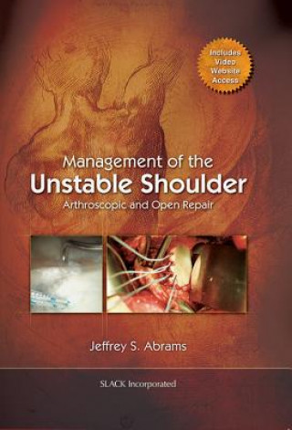 Book Management of the Unstable Shoulder Jeffrey S. Abrams