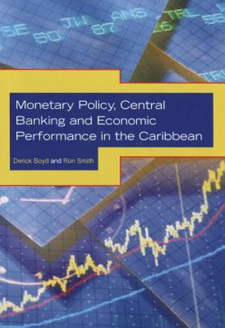 Kniha Monetary Policy, Central Banking and Economic Performance in the Caribbean Serick Boyd