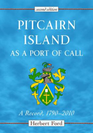 Könyv Pitcairn Island as a Port of Call Herbert Ford