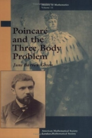 Carte Poincare and the Three Body Problem June Barrow-Green
