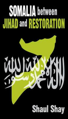 Buch Somalia Between Jihad and Restoration Shaul Shay