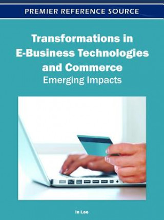 Książka Transformations in E-Business Technologies and Commerce In Lee