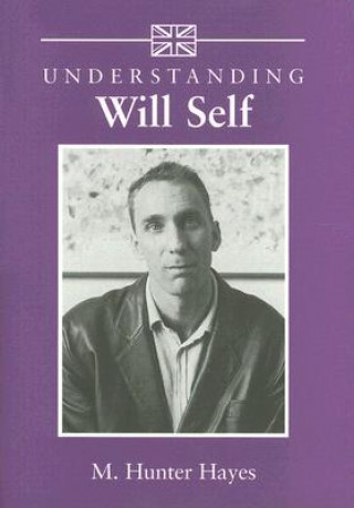 Книга Understanding Will Self M. Hunter Hayes