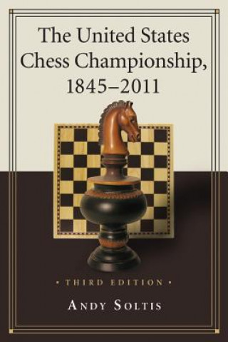 Kniha United States Chess Championship, 1845-2011, 3d ed. Andy Soltis