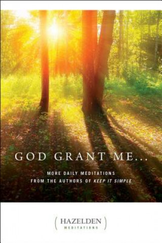 Carte God Grant Me... From The Authors of Keep It From the Authors of Keep It Simple