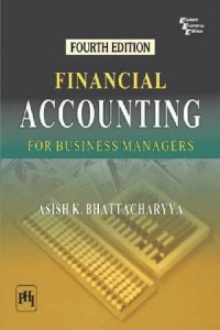 Kniha Financial Accounting for Business Managers Asish K. Bhattacharyya