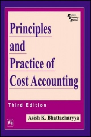 Carte Principles and Practice of Cost Accounting Ashish K. Battacharya