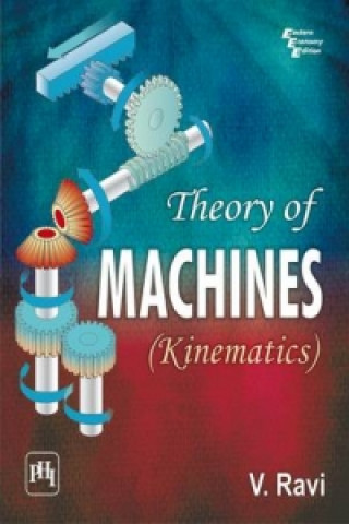 Könyv Theory of Machines (kinematics) V. Ravi