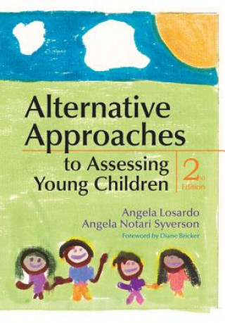 Книга Alternative Approaches to Assessing Young Children Angela Notari-Syverson