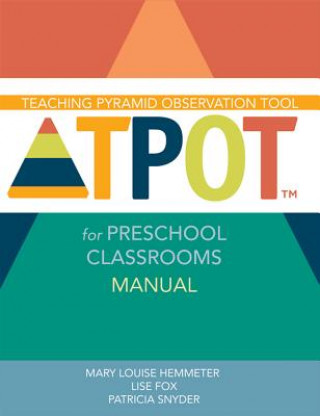 Książka Teaching Pyramid Observation Tool (TPOT (TM)) for Preschool Classrooms Manual Patricia Snyder