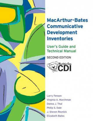 Kniha MacArthur-Bates Communicative Development Inventories (CDI): User's Guide and Technical Manual J. Steven Reznik