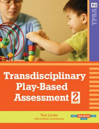 Knjiga Transdisciplinary Play-based Assessment Toni W. Linder