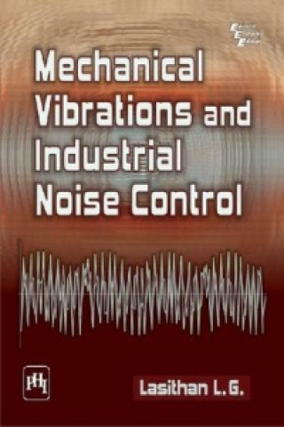 Kniha Mechanical Vibrations and Industrial Noise Control L. G. Lasithan