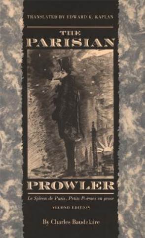 Knjiga Parisian Prowler  Le Spleen de Paris: Petits Poemes en Prose Charles Baudelaire