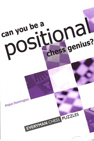 Książka Can You be a Positional Chess Genius Angus Dunnington