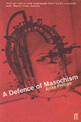 Könyv Defence of Masochism Anita Phillips