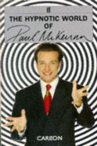 Kniha Hypnotic World of Paul McKenna Paul McKenna