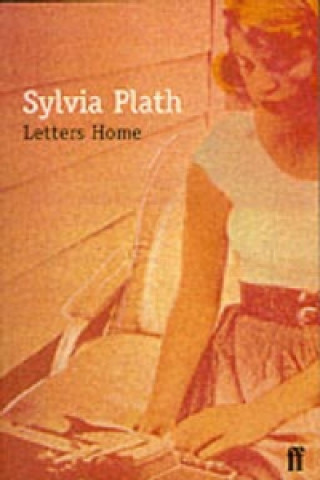 Kniha Letters Home Sylvia Plath