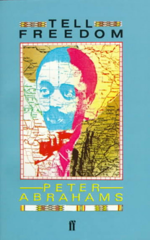 Carte Tell Freedom Peter Abrahams